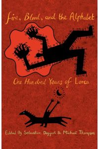 Fire, Blood and the Alphabet  - One hundred years of Lorca