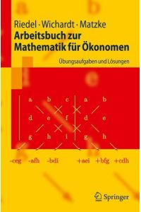 Arbeitsbuch zur Mathematik für Ökonomen  - Übungsaufgaben und Lösungen