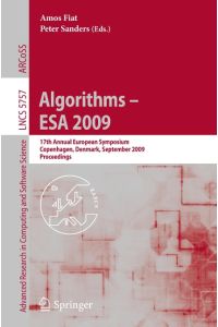 Algorithms - ESA 2009  - 17th Annual European Symposium, Copenhagen, Denmark, September 7-9, Proceedings