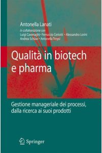 Qualità in biotech e pharma  - Gestione manageriale dei processi dalla ricerca ai suoi prodotti