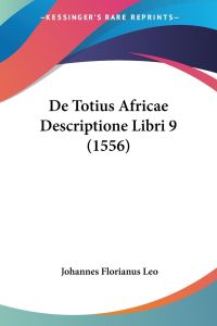 De Totius Africae Descriptione Libri 9 (1556)