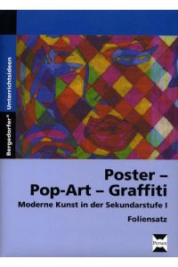 Poster - Pop-Art - Graffiti - Foliensatz  - Moderne Kunst in der Sekundarstufe I (5. bis 10. Klasse)