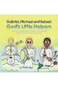 Gabriel, Michael and Rafael  - God's Little Helpers