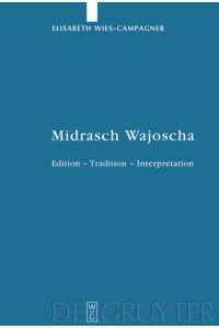 Midrasch Wajoscha  - Edition ¿ Tradition ¿ Interpretation
