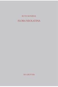 Flora Neolatina  - Die »Hortorum libri IV« von René Rapin S. J. und die »Plantarum libri VI« von Abraham Cowley. Zwei lateinische Dichtungen des 17. Jahrhunderts