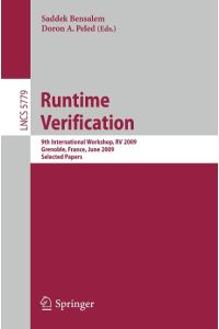 Runtime Verification  - 9th International Workshop, RV 2009, Grenoble, France, June 26-28, 2009, Selected Papers