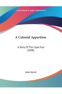 A Colonial Apparition  - A Story Of The Cape Fear (1898)