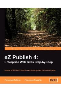 EZ Publish 4  - Enterprise Web Sites Step-By-Step