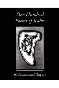 One Hundred Poems of Kabir - Rabindranath Tagore