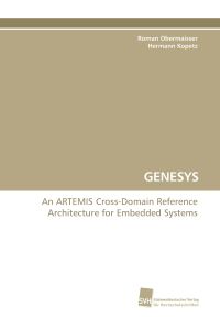GENESYS  - An ARTEMIS Cross-Domain Reference Architecture for Embedded Systems