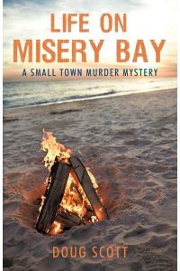 Life on Misery Bay  - A Somewhat Fictional Memoir