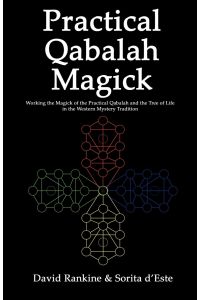 Practical Qabalah Magick  - Working the Magic of the Practical Qabalah and the Tree of Life in the Western Mystery Tradition