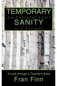 Temporary Sanity  - A Look Through a Teacher's Eyes