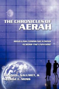 The Chronicles of Aerah  - Mind-Link Communications Across the Universe