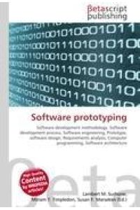 Software prototyping - Software development methodology, Software development process, Software engineering, Prototype, software design, Requirements analysis, Computer programming, Software architecture