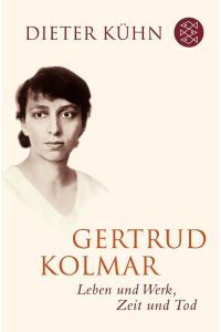Gertrud Kolmar  - Leben und Werk, Zeit und Tod