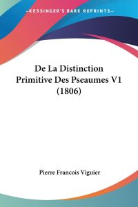 De La Distinction Primitive Des Pseaumes V1 (1806)