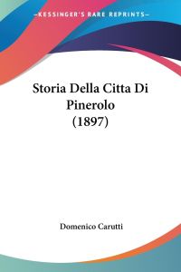 Storia Della Citta Di Pinerolo (1897)