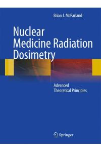 Nuclear Medicine Radiation Dosimetry  - Advanced Theoretical Principles