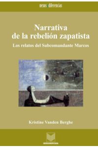 Narrativa de la rebelión zapatista  - Los relatos del Subcomandante Marcos