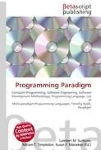 Programming Paradigm - Computer Programming, Software Engineering, Software Development Methodology, Programming Language, List of Multi-paradigm Programming Languages, Timothy Budd