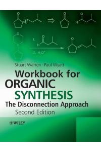 Workbook for Organic Synthesis  - The Disconnection Approach