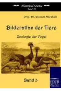 Bilderatlas der Tiere (Band 3)  - Zoologie der Vögel