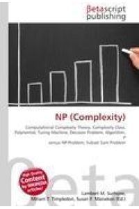 NP (Complexity) - Computational Complexity Theory, Complexity Class, Polynomial, Turing Machine, Decision Problem, Algorithm, P versus NP Problem, Subset Sum Problem