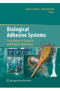 Biological Adhesive Systems  - From Nature to Technical and Medical Application