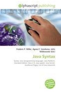 Java Syntax - Syntax, Java (programming language), Java Platform, Standard Edition, New I/ O, Java applet, Java Servlet, JavaServer Pages, List of Java keywords
