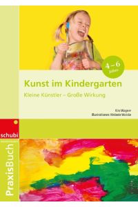 Kunst im Kindergarten  - Praxisbuch. 1.- 3.Schuljahr