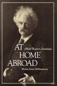 At Home Abroad  - Mark Twain in Australasia