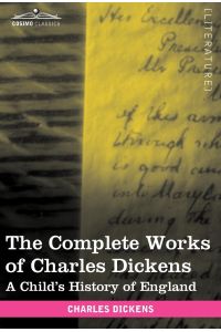 The Complete Works of Charles Dickens (in 30 Volumes, Illustrated)  - A Child's History of England
