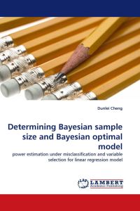 Determining Bayesian sample size and Bayesian optimal model - power estimation under misclassification and variable selection for linear regression model