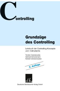 Grundzüge des Controlling.   - Lehrbuch der Controlling-Konzepte und -Instrumente.