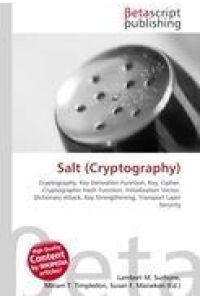Salt (Cryptography) - Cryptography, Key Derivation Function, Key, Cipher, Cryptographic Hash Function, Initialization Vector, Dictionary Attack, Key Strengthening, Transport Layer Security