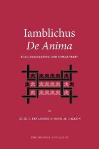 Iamblichus de Anima  - Text, Translation, and Commentary