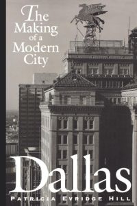 Dallas  - The Making of a Modern City