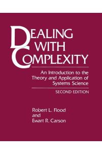 Dealing with Complexity  - An Introduction to the Theory and Application of Systems Science