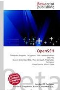 OpenSSH - Computer Program, Encryption, SSH Communications Security, Secure Shell, OpenBSD, Theo de Raadt, Proprietary Software, Open Source, Source Code