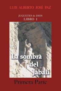 La Sombra del Jabal - Primera Parte  - La Otra Historia