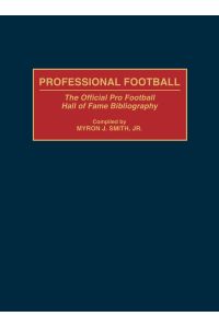 Professional Football  - The Official Pro Football Hall of Fame Bibliography