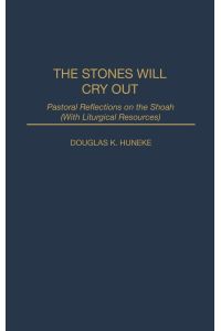 The Stones Will Cry Out  - Pastoral Reflections on the Shoah with Liturgical Resources
