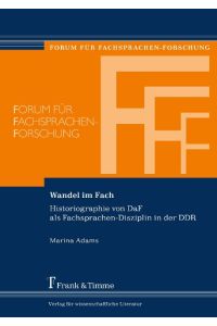 Wandel im Fach  - Historiographie von DaF als Fachsprachen-Disziplin in der DDR