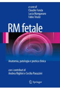 RM fetale  - Anatomia, patologia e pratica clinica