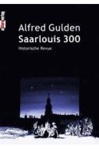 Saarlouis 300  - Historische Revue