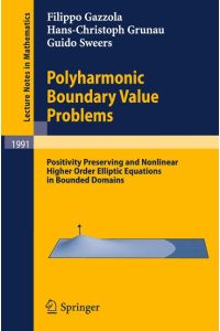 Polyharmonic Boundary Value Problems  - Positivity Preserving and Nonlinear Higher Order Elliptic Equations in Bounded Domains