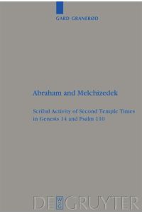 Abraham and Melchizedek  - Scribal Activity of Second Temple Times in Genesis 14 and Psalm 110