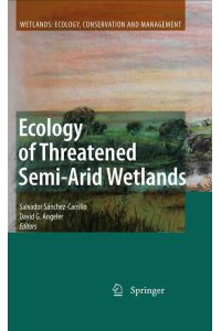 Ecology of Threatened Semi-Arid Wetlands  - Long-Term Research in Las Tablas de Daimiel