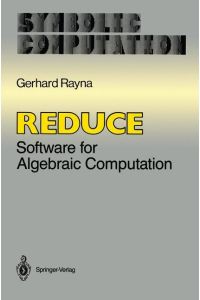 Reduce  - Software for Algebraic Computation